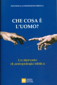 Pontificia Accademia Biblica: “Che cosa è l’uomo”